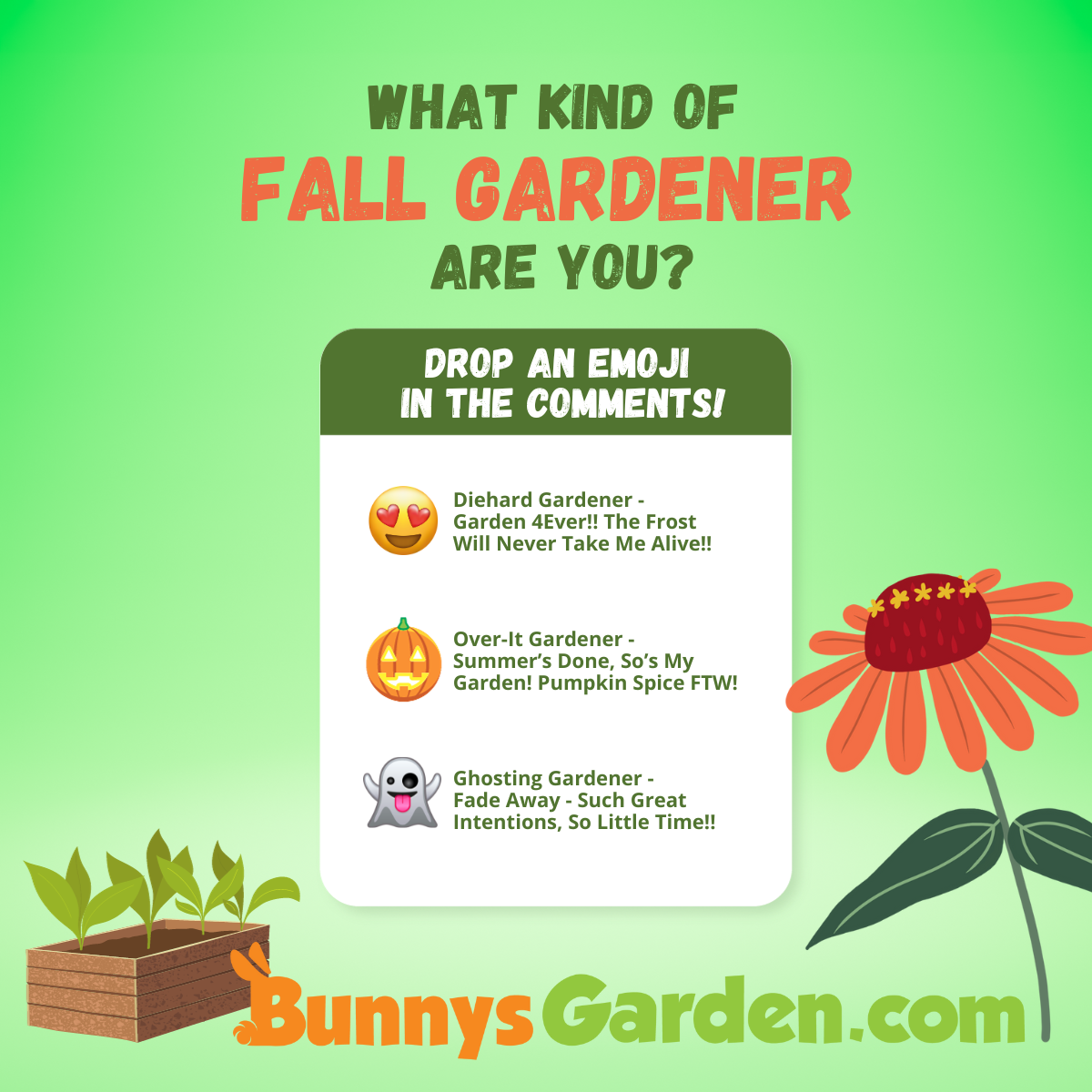 What kind of fall gardener are you? Diehard, Over It, Ghosting Gardener